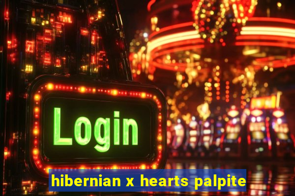 hibernian x hearts palpite